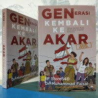 Generasi Kembali ke Akar