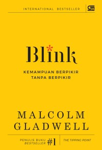 Blink : Kemampuan Berpikir Tanpa Berpikir