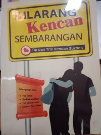 Image of Dilarang Kencan Sembarangan : Tip dan Trik Kencan Sukses