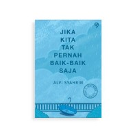 JIka Kita Tak Pernah Baik-Baik Saja