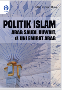 Politik Islam : Arab Saudi, Kuwait, & Uni Emirat Arab